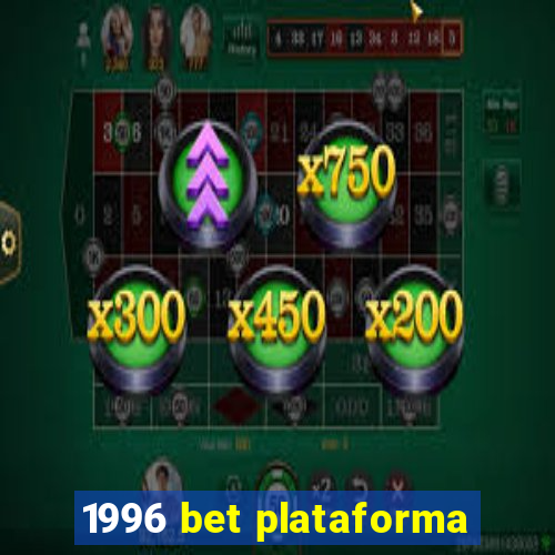 1996 bet plataforma